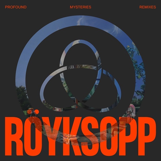 ROYKSOPP_PROFOUND MYSTERIES REMIXES_cover