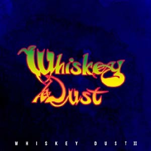 whiskey_dust-whiskey_dust_ii_sgl2.jpg