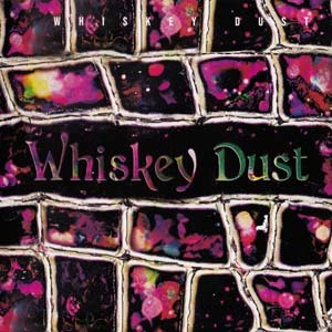whiskey_dust-whiskey_dust_sgl2.jpg